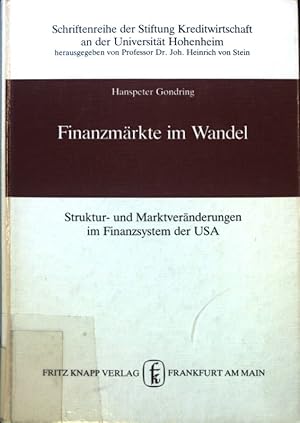 Seller image for Finanzmrkte im Wandel : Struktur- und Marktvernderungen im Finanzsystem der USA. Schriftenreihe der Stiftung Kreditwirtschaft an der Universitt Hohenheim ; Bd. 3 for sale by books4less (Versandantiquariat Petra Gros GmbH & Co. KG)