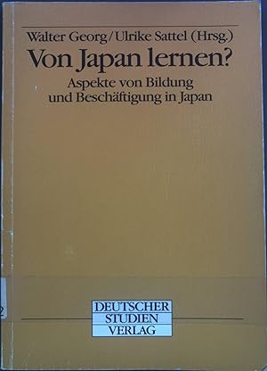 Bild des Verkufers fr Von Japan lernen? : Aspekte von Bildung und Beschftigung in Japan. zum Verkauf von books4less (Versandantiquariat Petra Gros GmbH & Co. KG)