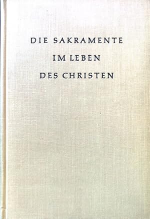 Bild des Verkufers fr Die Sakramente im Leben des Christen. zum Verkauf von books4less (Versandantiquariat Petra Gros GmbH & Co. KG)