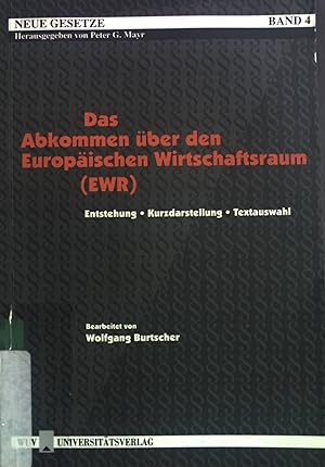 Bild des Verkufers fr Das Abkommen ber den Europischen Wirtschaftsraum : Entstehung, Kurzdarstellung, Textauswahl. Neue Gesetze ; Bd. 4 zum Verkauf von books4less (Versandantiquariat Petra Gros GmbH & Co. KG)