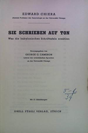 Seller image for Sie schrieben auf Ton: Was die babylonischen Schrifttafeln erzhlen. for sale by books4less (Versandantiquariat Petra Gros GmbH & Co. KG)