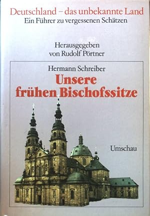 Seller image for Unsere frhen Bischofssitze. Deutschland - das unbekannte Land ; Bd. 8 for sale by books4less (Versandantiquariat Petra Gros GmbH & Co. KG)