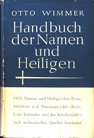 Bild des Verkufers fr Handbuch der Namen und Heiligen : Mit einer Geschichte d. christl. Kalenders. zum Verkauf von books4less (Versandantiquariat Petra Gros GmbH & Co. KG)