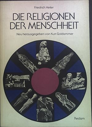 Bild des Verkufers fr Die Religionen der Menschheit. zum Verkauf von books4less (Versandantiquariat Petra Gros GmbH & Co. KG)