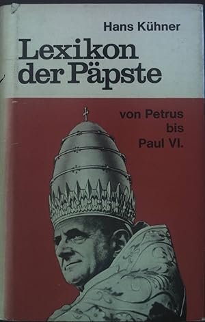 Bild des Verkufers fr Lexikon der Ppste von Petrus bis Paul VI. zum Verkauf von books4less (Versandantiquariat Petra Gros GmbH & Co. KG)
