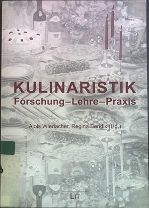 Seller image for Kulinaristik : Forschung - Lehre - Praxis. Wissenschaftsforum Kulinaristik ; Bd. 1 for sale by books4less (Versandantiquariat Petra Gros GmbH & Co. KG)