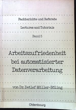 Image du vendeur pour Arbeitszufriedenheit bei automatisierter Datenverarbeitung : Eine empir. Analyse zur Benutzeradquanz computergesttzter Informationssysteme. SRA-Fachberichte und -Referate ; Bd. 5 mis en vente par books4less (Versandantiquariat Petra Gros GmbH & Co. KG)