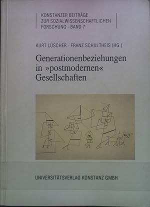 Bild des Verkufers fr Generationenbeziehungen in "postmodernen" Gesellschaften : Analysen zum Verhltnis von Individuum, Familie, Staat und Gesellschaft. Konstanzer Beitrge zur sozialwissenschaftlichen Forschung ; Bd. 7 zum Verkauf von books4less (Versandantiquariat Petra Gros GmbH & Co. KG)