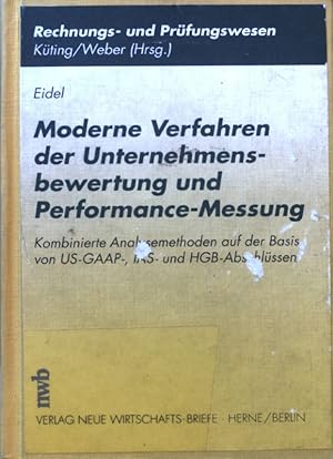 Imagen del vendedor de Moderne Verfahren der Unternehmensbewertung und Performance-Messung : Kombinierte Analysemethoden auf der Basis von US-GAAP-, IAS- und HGB-Abschlssen. Rechnungs- und Prfungswesen a la venta por books4less (Versandantiquariat Petra Gros GmbH & Co. KG)