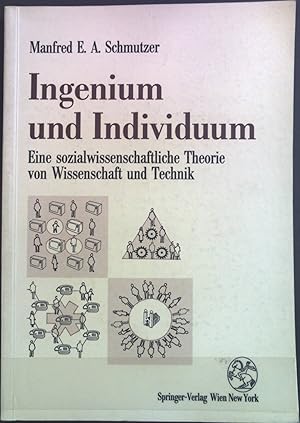 Bild des Verkufers fr Ingenium und Individuum : eine sozialwissenschaftliche Theorie von Wissenschaft und Technik. zum Verkauf von books4less (Versandantiquariat Petra Gros GmbH & Co. KG)