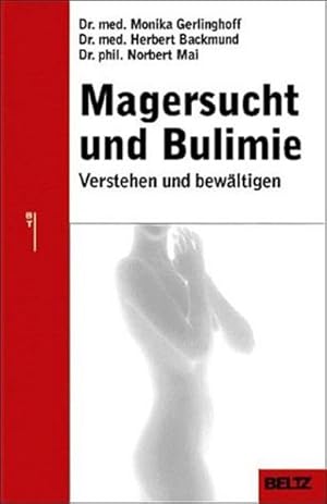 Magersucht und Bulimie (Beltz Taschenbuch / Ratgeber)