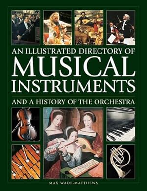 Bild des Verkufers fr Musical Instruments and a History of The Orchestra, An Illustrated Directory of zum Verkauf von AHA-BUCH GmbH
