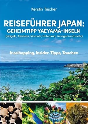 Seller image for Reisefhrer Japan: Geheimtipp Yaeyama-Inseln for sale by BuchWeltWeit Ludwig Meier e.K.