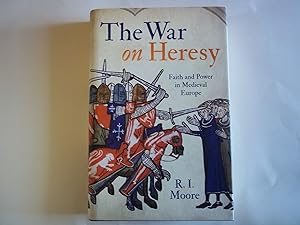 Seller image for The War On Heresy: Faith and Power in Medieval Europe for sale by Carmarthenshire Rare Books