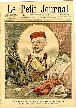"LE PETIT JOURNAL N°658 du 28/6/1903" PIERRE 1er KARAGEORGEWITCH : Proclamé roi de Serbie / MARIA...