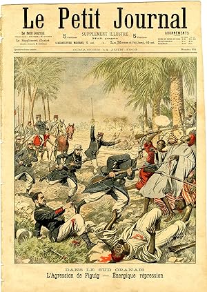 "LE PETIT JOURNAL N°656 du 14/6/1903" DANS LE SUD ORANAIS : L'agression de Figuig - Énergique rép...