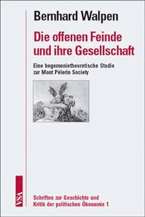 Seller image for Die offenen Feinde und ihre Gesellschaft Eine hegemonietheoretische Studie zur Mont Plerin Society for sale by Berliner Bchertisch eG