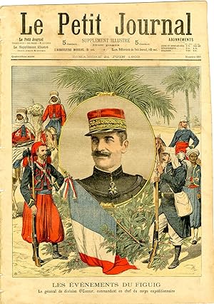 "LE PETIT JOURNAL N°657 du 21/6/1903" LES ÉVÈNEMENTS DU FIGUIG : Le général de division O'Connor,...