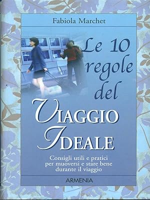 Immagine del venditore per Le 10 regole del viaggio ideale venduto da Librodifaccia