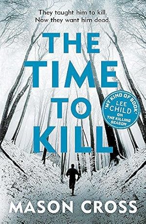 Bild des Verkufers fr The Time to Kill: Carter Blake Book 3 (Carter Blake Series) zum Verkauf von WeBuyBooks