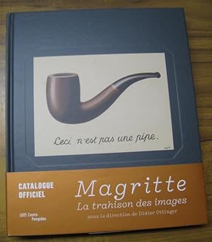 Seller image for Magritte - La trahison des images. - Catalogue a l'occasion de l' exposition a Paris, Centre Pompidou, 2017. for sale by Antiquariat Carl Wegner