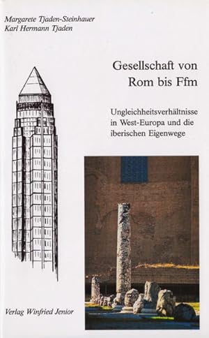 Immagine del venditore per Gesellschaft von Rom bis Ffm: Ungleichheitsverhltnisse in West-Europa und die iberischen Eigenwege (Studien zu Subsistenz, Familie, Politik) Ungleichheitsverhltnisse in West-Europa und die iberischen Eigenwege venduto da Berliner Bchertisch eG