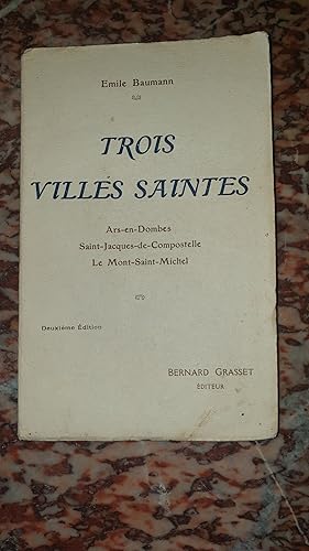 Image du vendeur pour TROIS VILLES SAINTES. Ars-en-Dombes. Saint-Jacques-de-Compostelle. Le Mont Saint-Michel mis en vente par AHA BOOKS