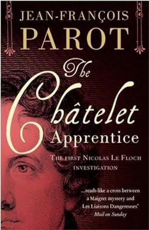 Seller image for The Chtelet Apprentice: The Nicolas Le Floch Investigations 1: The First Nicolas Le Floch Investigation (A Nicolas Le Floch Investigation) for sale by WeBuyBooks