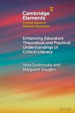 Bild des Verkufers fr Enhancing Educators' Theoretical and Practical Understandings of Critical Literacy zum Verkauf von AHA-BUCH GmbH