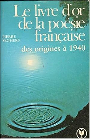 Image du vendeur pour Le livre d'or de la poesie franaise mis en vente par Dmons et Merveilles