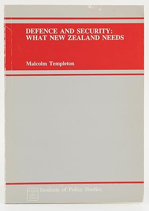 Bild des Verkufers fr Defence and Security: What New Zealand Needs. - zum Verkauf von Antiquariat Tautenhahn