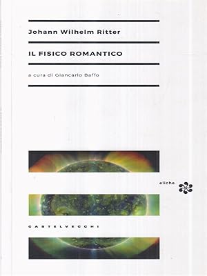 Imagen del vendedor de Il fisico romantico a la venta por Librodifaccia