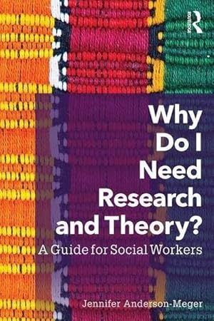 Bild des Verkufers fr Why Do I Need Research and Theory? : A Guide for Social Workers zum Verkauf von AHA-BUCH GmbH