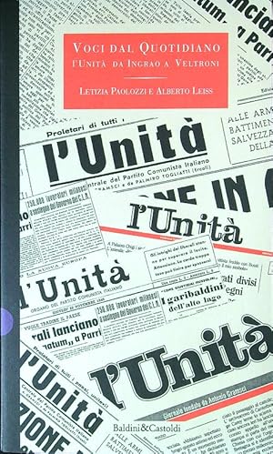 Bild des Verkufers fr Voci dal quotidiano. L'Unita' da Ingrao a Veltroni zum Verkauf von Librodifaccia