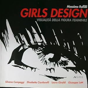 Bild des Verkufers fr Girls Design. Visualita' della figura femminile zum Verkauf von Librodifaccia