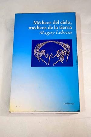 Médicos del cielo, médicos de la tierra