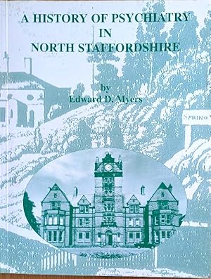 A HISTORY OF PSYCHIATRY IN NORTH STAFFORDSHIRE