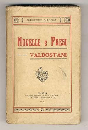 Novelle e paesi Valdostani. (Storia di due cacciatori - Una strana Guida - La Miniera di Cogne - ...