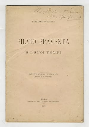 Seller image for Silvio Spaventa e i suoi tempi. Dalla Nuova Antologia vol. XLVI, serie III. for sale by Libreria Oreste Gozzini snc