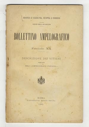 Bollettino ampelografico. Fascicolo XX. Descrizione dei vitigni pubblicati nell'"Ampelografia Ita...