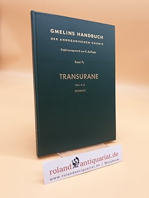 Immagine del venditore per Gmelins Handbuch der Anorganischen Chemie. Ergnzungswerk zur 8. Auflage. Band 7a: Transurane. Teil A 1, I: Die Elemente. venduto da Roland Antiquariat UG haftungsbeschrnkt