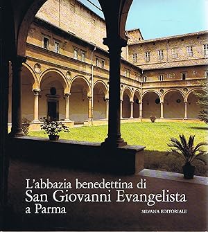 Image du vendeur pour L'abbazia benedettina di San Giovanni Evangelista a Parma mis en vente par librisaggi