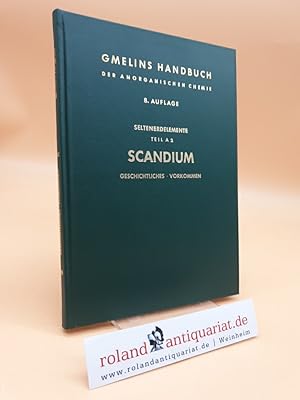 Bild des Verkufers fr Gmelins Handbuch der Anorganischen Chemie. System-Nummer 39: Seltenerdelemente (Teil A2: Scandium - Geschichtliches, Vorkommen). zum Verkauf von Roland Antiquariat UG haftungsbeschrnkt