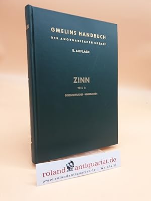 Bild des Verkufers fr Gmelins Handbuch der Anorganischen Chemie. System-Nummer 46: Zinn (Teil A: Geschichtliches, Vorkommen). zum Verkauf von Roland Antiquariat UG haftungsbeschrnkt