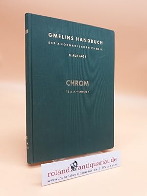 Bild des Verkufers fr Gmelins Handbuch der Anorganischen Chemie. System-Nummer 52: Chrom (Teil A Lieferung 2: Elektrochemisches Verhalten, Chemisches Verhalten, Legierungen). zum Verkauf von Roland Antiquariat UG haftungsbeschrnkt