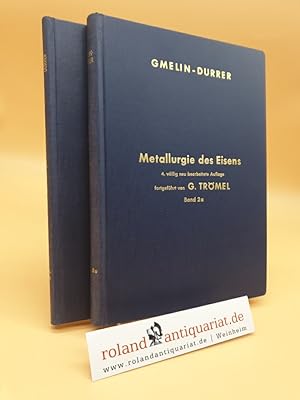 Bild des Verkufers fr Gmelin-Durrer: Metallurgie des Eisens, Band 2a + 2b. Allgemeine Voraussetzungen fr die technische Reduktion der Eisenerze, Rohstoffe, Die technischen Verfahren auerhalb des Hochofens. Band 2a: Textteil ; Band 2b: Figurenteil. Alphabetisches Verzeichnis der Sachverhalte in dt. und engl. Sprache. (Zugleich Ergnzung zu Gmelins Handbuch der Anorganischen Chemie, System-Nummer 59 "Eisen" Teil A, Lieferung 3-5) zum Verkauf von Roland Antiquariat UG haftungsbeschrnkt