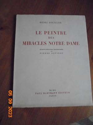 Le Peintre Des Miracles De Notre Dame. Quarante Miniatures Photographiées Par Pierre Devinoy
