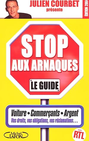 Image du vendeur pour Stop aux arnaques le guide mis en vente par Dmons et Merveilles