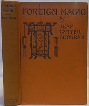 Seller image for Foreign Magic: Tales of Every-Day China for sale by MLC Books