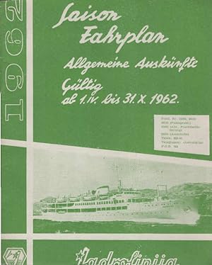 Jadrolinija Saison Fahrplan. Allgemeine Auskünfte Gültig ab 1.IV bis 31.X. 1962
